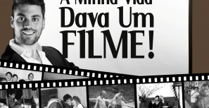 ‘A minha vida dava um filme’